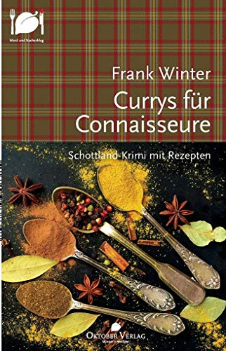 Currys für Connaisseure: Schottland-Krimi mit Rezepten (Mord und Nachschlag)