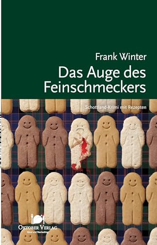 Das Auge des Feinschmeckers: Schottland-Krimi mit Rezepten (Mord und Nachschlag) von Oktober Verlag