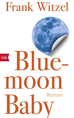 Bluemoon Baby: Roman von btb Taschenbuch