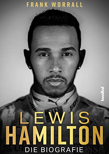 Lewis Hamilton: Die Biografie. Rekord-Grand-Prix-Sieger und F1-Weltmeister: Das Leben des Formel-1-Rennfahrers auf und neben der ... Fotos - das Geschenk für Motorsport-Fans! von Hannibal