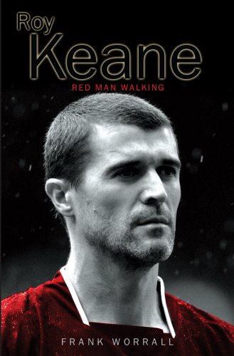 Roy Keane: Red Man Walking Roy Keane: Red Man Walking von Mainstream Publishing