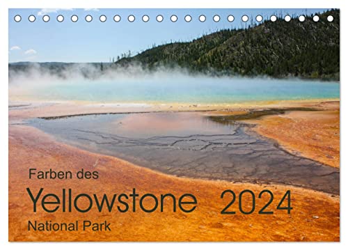 Farben des Yellowstone National Park 2024 (Tischkalender 2024 DIN A5 quer), CALVENDO Monatskalender von CALVENDO