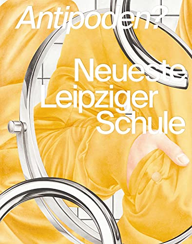 Antipoden? Neueste Leipziger Schule von Seemann Henschel GmbH