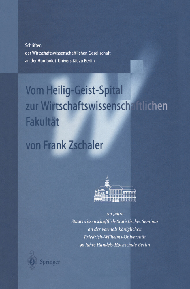 Vom Heilig-Geist-Spital zur Wirtschaftswissenschaftlichen Fakultät von Springer Berlin Heidelberg