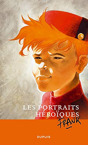 Portraits héroïques de Frank Pé - Tome 0 - Portraits héroïques de Frank Pé von DUPUIS