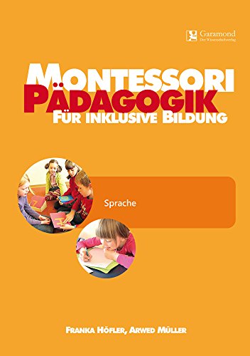 Montessori Pädagogik für inklusive Bildung-Sprache (Montessori Pädagogik / Inklusion) von FORMAT