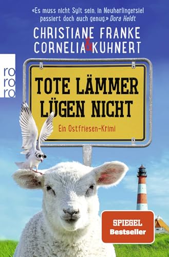 Tote Lämmer lügen nicht: Ein Ostfriesen-Krimi | «Zum Brüllen komisch, echter ostfriesischer Humor. Situationskomik aus dem prallen Leben!» Klaus-Peter Wolf