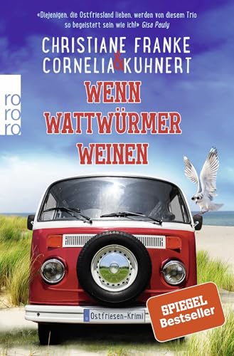 Wenn Wattwürmer weinen: Ein Ostfriesen-Krimi