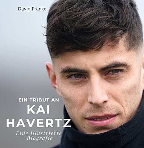 Ein Tribut an Kai Havertz: Eine illustrierte Biografie von 27 Amigos