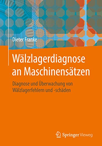 Wälzlagerdiagnose an Maschinensätzen: Diagnose und Überwachung von Wälzlagerfehlern und -schäden