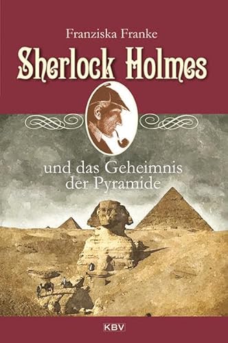 Sherlock Holmes und das Geheimnis der Pyramide (KBV Sherlock Holmes)