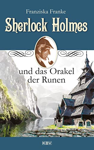 Sherlock Holmes und das Orakel der Runen (KBV-Krimi)