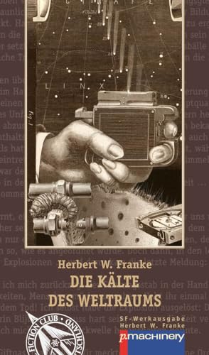DIE KÄLTE DES WELTRAUMS: Science-Fiction-Roman (AndroSF: Die SF-Reihe für den Science Fiction Club Deutschland e.V. (SFCD)) DIE KÄLTE DES WELTRAUMS: Science-Fiction-Roman (AndroSF: Die SF-Reihe für den Science Fiction Club Deutschland e.V. (SFCD)) von p.machinery