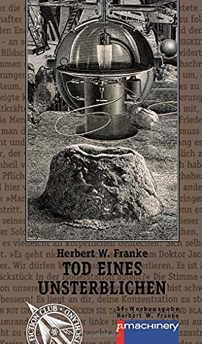 TOD EINES UNSTERBLICHEN: Science-Fiction-Roman (AndroSF: Die SF-Reihe für den Science Fiction Club Deutschland e.V. (SFCD)) TOD EINES UNSTERBLICHEN: Science-Fiction-Roman (AndroSF: Die SF-Reihe für den Science Fiction Club Deutschland e.V. (SFCD))