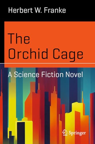 The Orchid Cage: A Science Fiction Novel (Science and Fiction) von Springer