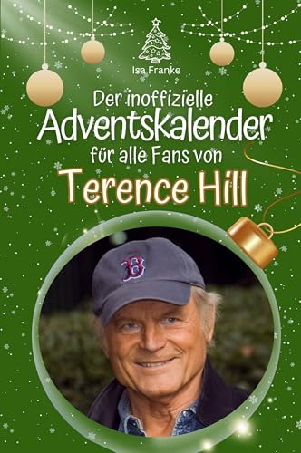 Der inoffizielle Adventskalender für alle Fans von Terence Hill - Hochwertige Hardcover-Ausgabe - das perfekte Geschenk 2024 von FlipFlop
