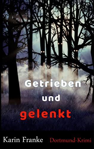 Getrieben und gelenkt: Dortmund-Krimi