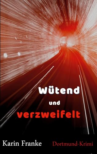 Wütend und verzweifelt: Dortmund-Krimi von Book on Demand