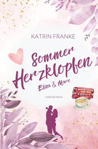 Sommerherzklopfen: Elisa & Marc (Verliebte Herzen)
