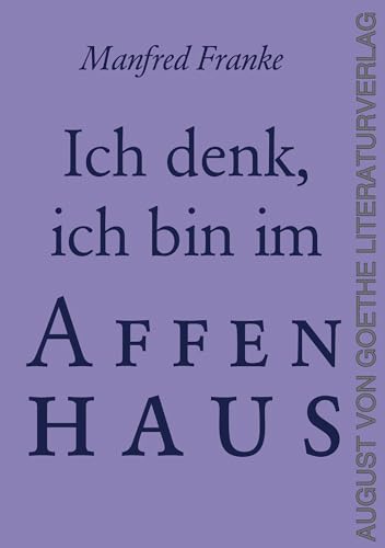 Ich denk’, ich bin im Affenhaus von Fouque Literaturverlag