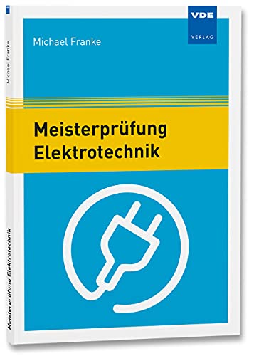 Meisterprüfung Elektrotechnik: Aufgaben mit Lösungen von Vde Verlag GmbH
