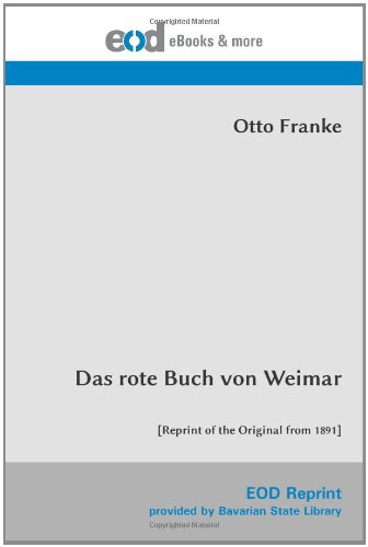 Das rote Buch von Weimar: [Reprint of the Original from 1891] von EOD Network