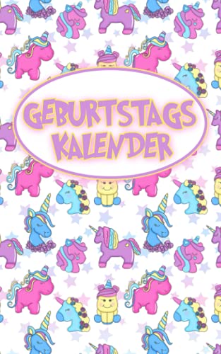 Geburtstags kalender: Geburtstags kalender immerwährend | Jahresunabhängiger Geburtstagskalender | Kalender für Mädchen | mit Einhorn Geburtstags kalender: Geburtstags kalender immerwährend | Jahresunabhängiger Geburtstagskalender | Kalender für Mädchen | mit Einhorn