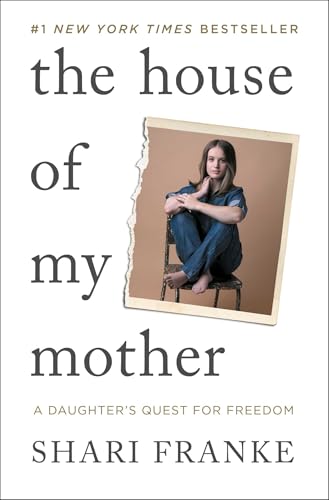 The House of My Mother: A Daughter's Quest for Freedom von Simon & Schuster
