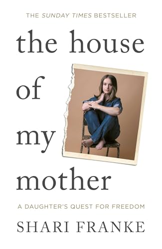 The House of My Mother: The Sunday Times bestselling memoir about a daughter's quest for freedom von Gallery
