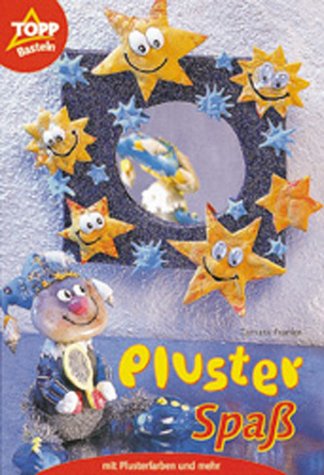 Pluster-Spaß mit Plusterfarben und mehr: Mit Vorlagen