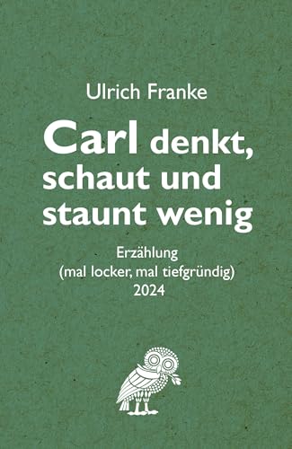 Carl denkt, schaut und staunt wenig von NOEL-Verlag