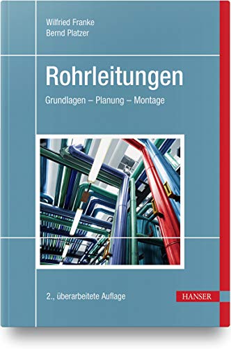 Rohrleitungen: Grundlagen - Planung - Montage von Hanser Fachbuchverlag