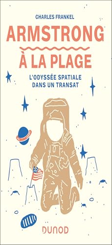 Armstrong à la plage: L'odyssée spatiale dans un transat von DUNOD