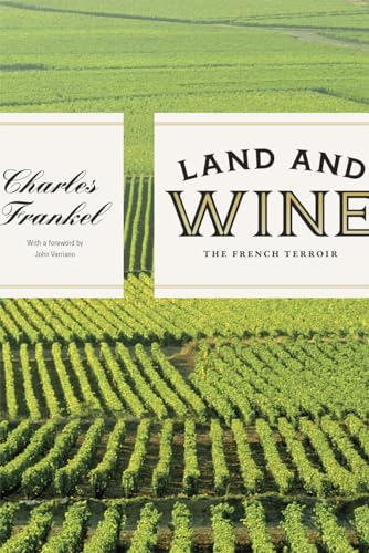 Land and Wine: The French Terroir von University of Chicago Press