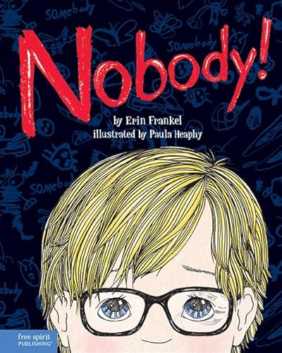 Nobody!: A Story About Overcoming Bullying in Schools