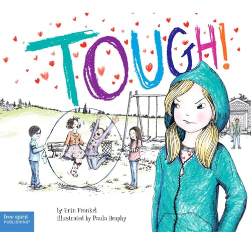 Tough!: A Story about How to Stop Bullying in Schools (Weird!, 3, Band 3)