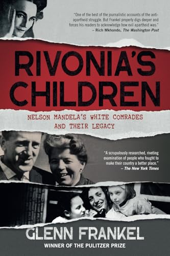 Rivonia's Children: Nelson Mandela's White Comrades and Their Legacy von Blue Ear Books