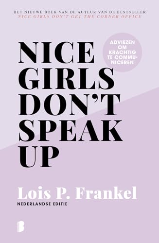 Nice girls don't speak up: adviezen om krachtig te communiceren von Boekerij