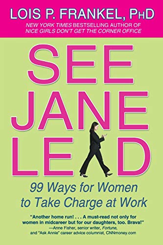 See Jane Lead: 99 Ways for Women to Take Charge at Work (A NICE GIRLS Book) von Grand Central Publishing