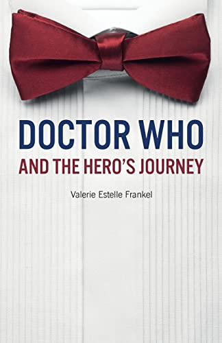 Doctor Who and the Hero's Journey: The Doctor and Companions as Chosen Ones von CREATESPACE