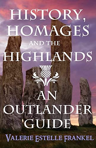 History, Homages and the Highlands: An Outlander Guide