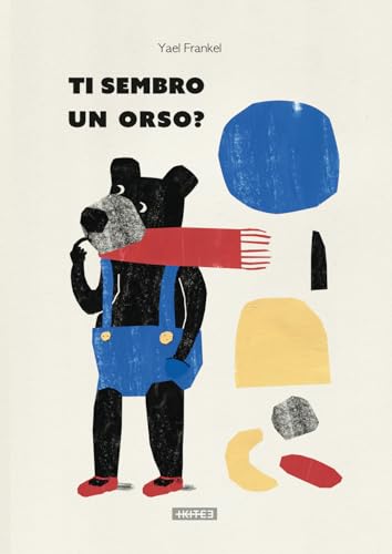 Ti sembro un orso? Ediz. illustrata (Albi illustrati) von Kite