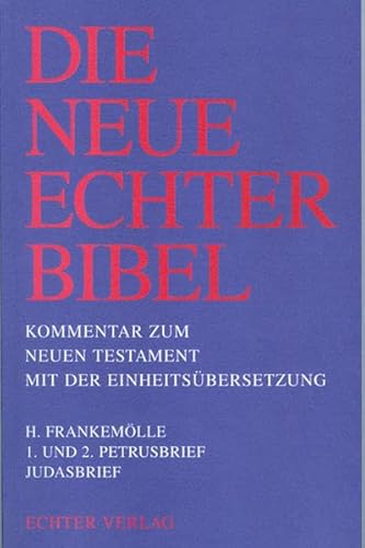 Die Neue Echter-Bibel. Kommentar / Kommentar zum Neuen Testament mit Einheitsübersetzung. Gesamtausgabe / 1. und 2. Petrusbrief /Judasbrief: Bd 18, 20 Die Neue Echter-Bibel. Kommentar / Kommentar zum Neuen Testament mit Einheitsübersetzung. Gesamtausgabe / 1. und 2. Petrusbrief /Judasbrief: Bd 18, 20