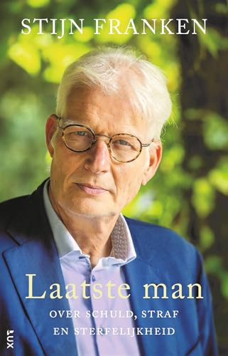 Laatste man: over schuld, straf en sterfelijkheid Laatste man: over schuld, straf en sterfelijkheid von LUX