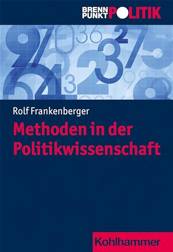Methoden in der Politikwissenschaft (Brennpunkt Politik)