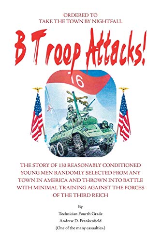 B Troop Attacks!