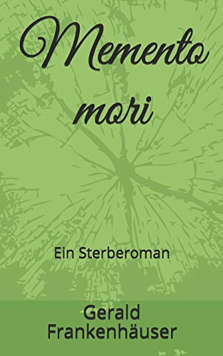 Memento mori: Ein Sterberoman von Independently published