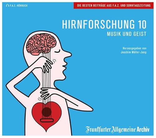 Hirnforschung 10: Musik und Geist