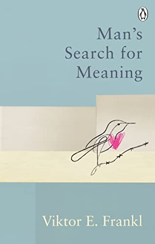 Man's Search For Meaning: Classic Editions (Rider Classics)