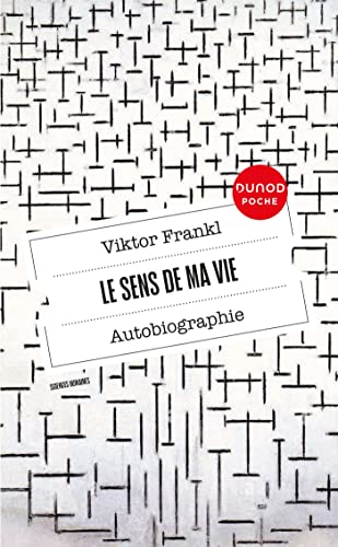 Le sens de ma vie - Autobiographie von DUNOD